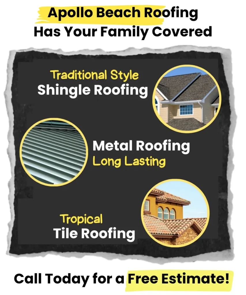 Roofing Options for Apollo Beach include: Shingle, Metal and Tile Roofing Materials